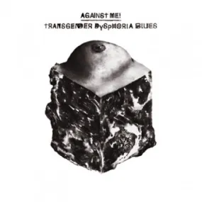 Against Me! "Transgender Dysphoria Blues"