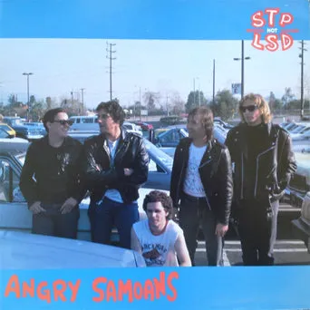 Angry Samoans "STP Not LSD"