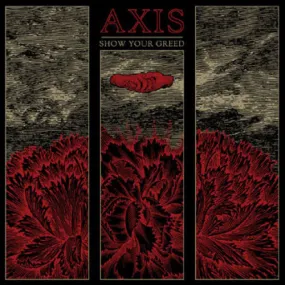 Axis "Show Your Greed"