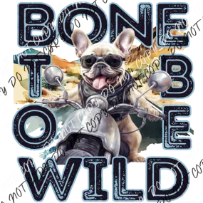 Bone to be Wild DTF Transfer