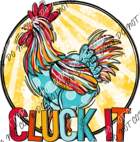 Cluck It DTF Transfer