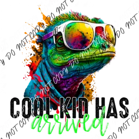 Cool Kid has Arrived Dinosaur DTF Transfer