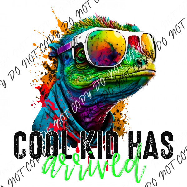 Cool Kid has Arrived Dinosaur DTF Transfer